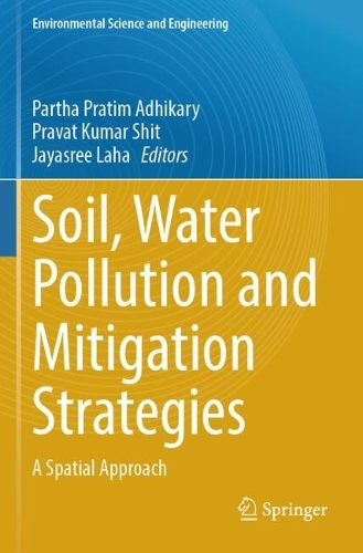 Soil, Water Pollution and Mitigation Strategies: A Spatial Approach.