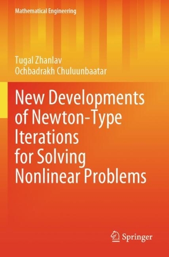 New Developments of Newton-Type Iterations for Solving Nonlinear Problems.