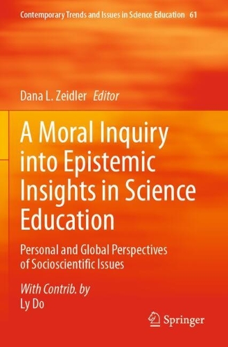 A Moral Inquiry into Epistemic Insights in Science Education: Personal and Global Perspectives of Socioscientific Issues.