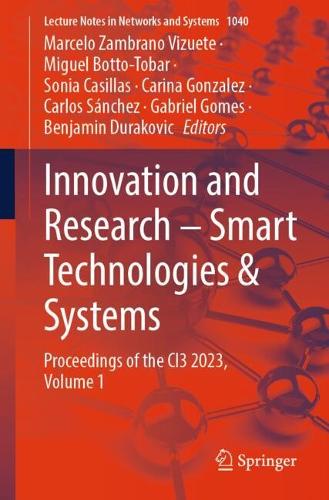 Innovation and Research - Smart Technologies & Systems: Proceedings of the CI3 2023, Volume 1. 2024 ed.