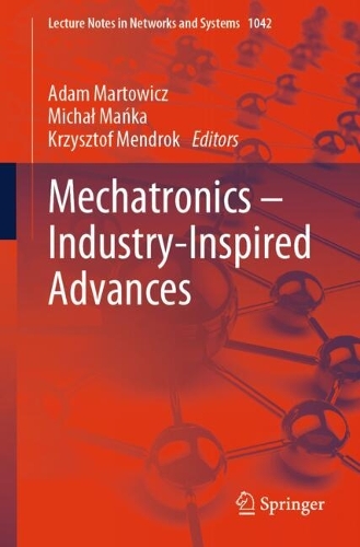 Mechatronics - Industry-Inspired Advances. 2024 ed.