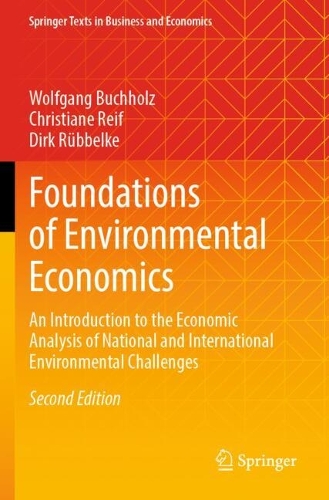 Foundations of Environmental Economics: An Introduction to the Economic Analysis of National and International Environmental Challenges. Second Edition 2024
