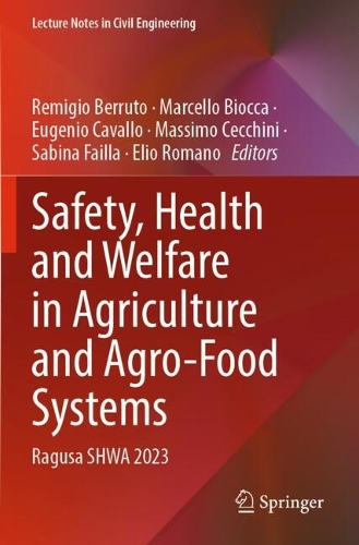 Safety, Health and Welfare in Agriculture and Agro-Food Systems: Ragusa SHWA 2023.
