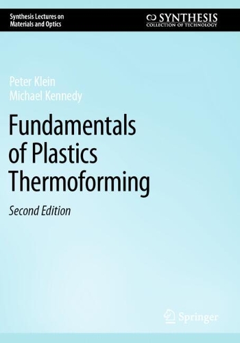 Fundamentals of Plastics Thermoforming. Second Edition 2025