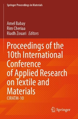 Proceedings of the 10th International Conference of Applied Research on Textile and Materials: CIRATM-10.