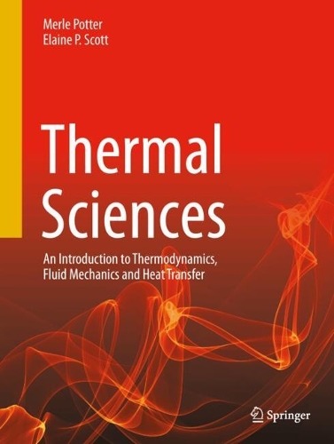 Thermal Sciences: An Introduction to Thermodynamics, Fluid Mechanics and Heat Transfer. 2025 ed.