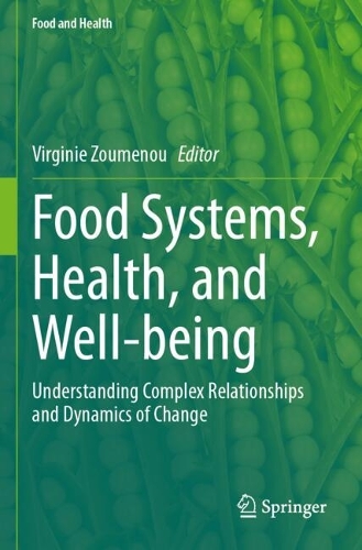 Food Systems, Health, and Well-being: Understanding Complex Relationships and Dynamics of Change.