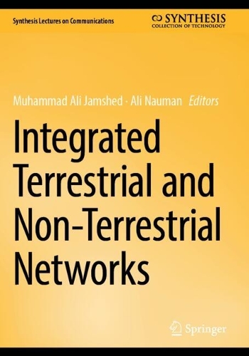 Integrated Terrestrial and Non-Terrestrial Networks.