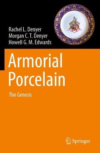 Armorial Porcelain: The Genesis.
