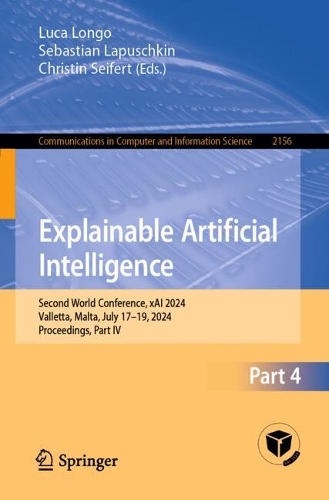Explainable Artificial Intelligence: Second World Conference, xAI 2024, Valletta, Malta, July 17-19, 2024, Proceedings, Part IV. 2024 ed.