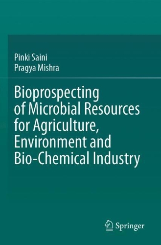 Bioprospecting of Microbial Resources for Agriculture, Environment and Bio-chemical Industry.