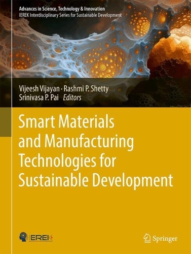 Smart Materials and Manufacturing Technologies for Sustainable Development. 2024 ed.
