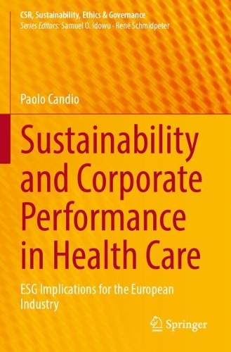 Sustainability and Corporate Performance in Health Care: ESG Implications for the European Industry.