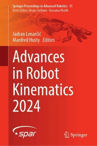 Advances in Robot Kinematics 2024. 2024 ed.