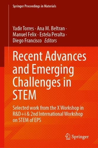 Recent Advances and Emerging Challenges in STEM: Selected work from the X Workshop in R&D+i & 2nd International Workshop on STEM of EPS. 2024 ed.