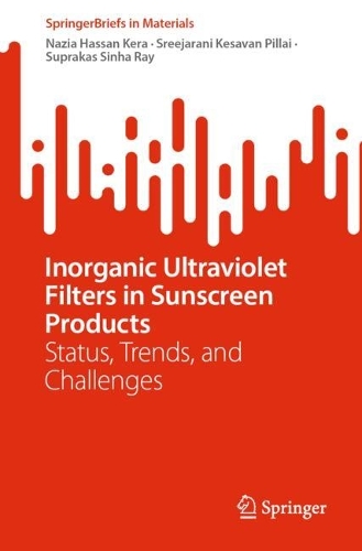 Inorganic Ultraviolet Filters in Sunscreen Products: Status, Trends, and Challenges. 2024 ed.