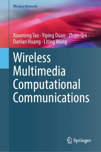 Wireless Multimedia Computational Communications. 2024 ed.