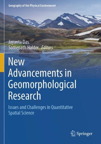 New Advancements in Geomorphological Research: Issues and Challenges in Quantitative Spatial Science.
