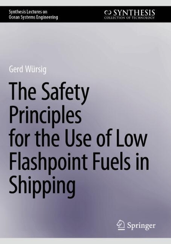 The Safety Principles for the Use of Low Flashpoint Fuels in Shipping.