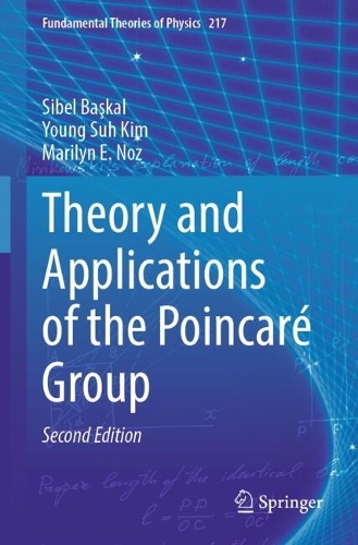 Theory and Applications of the Poincare Group. Second Edition 2024