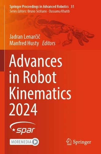 Advances in Robot Kinematics 2024. 2024 ed.