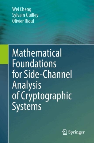 Mathematical Foundations for Side-Channel Analysis of Cryptographic Systems. 2024 ed.