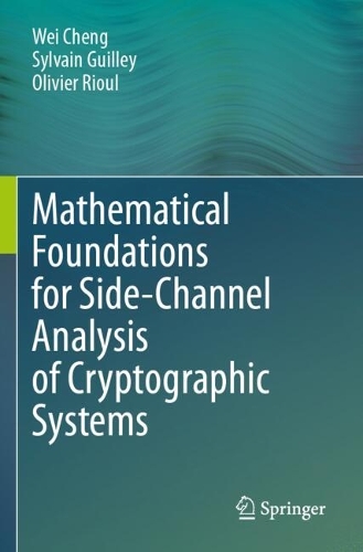 Mathematical Foundations for Side-Channel Analysis of Cryptographic Systems.