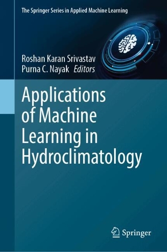 Applications of Machine Learning in Hydroclimatology. 2024 ed.