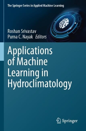 Applications of Machine Learning in Hydroclimatology.