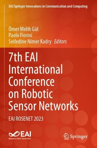 7th EAI International Conference on Robotic Sensor Networks: EAI ROSENET 2023.