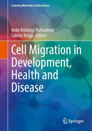 Cell Migration in Development, Health and Disease. 2024 ed.