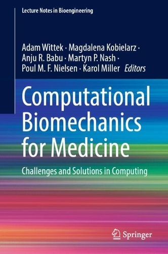 Computational Biomechanics for Medicine: Challenges and Solutions in Computing. 2024 ed.