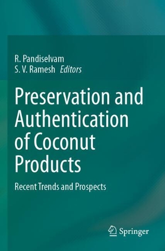 Preservation and Authentication of Coconut Products: Recent Trends and Prospects.