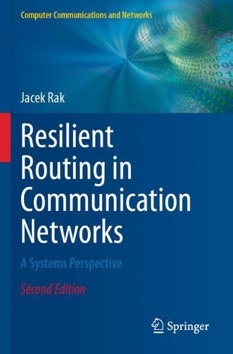 Resilient Routing in Communication Networks: A Systems Perspective. Second Edition 2024