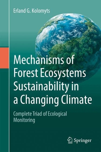 Mechanisms of Forest Ecosystems Sustainability in a Changing Climate: Complete Triad of Ecological Monitoring. 2024 ed.