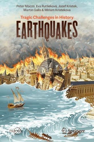 Earthquakes: Tragic Challenges in History. 2024 ed.