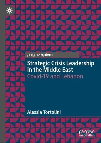 Strategic Crisis Leadership in the Middle East