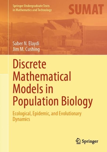 Discrete Mathematical Models in Population Biology: Ecological, Epidemic, and Evolutionary Dynamics. 2024 ed.