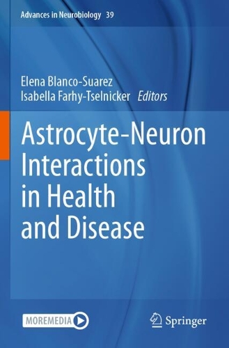 Astrocyte-Neuron Interactions in Health and Disease.