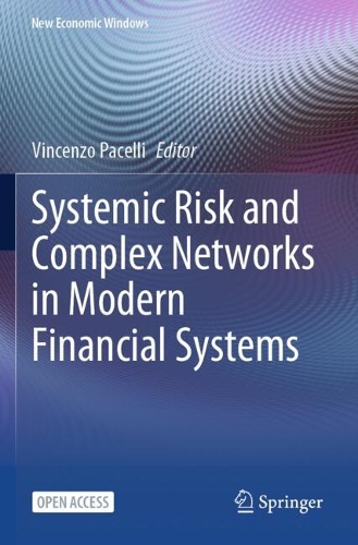 Systemic Risk and Complex Networks in Modern Financial Systems.
