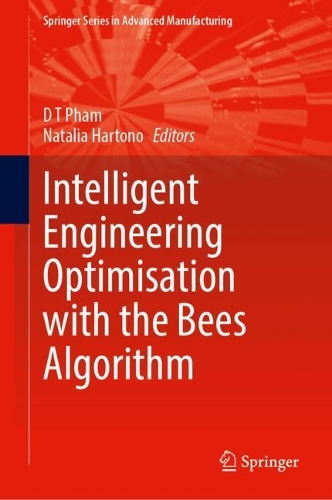 Intelligent Engineering Optimisation with the Bees Algorithm. 2024 ed.