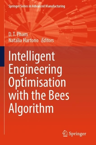 Intelligent Engineering Optimisation with the Bees Algorithm.