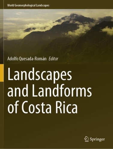 Landscapes and Landforms of Costa Rica.