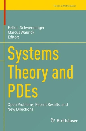 Systems Theory and PDEs: Open Problems, Recent Results, and New Directions.