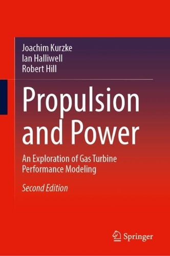Propulsion and Power: An Exploration of Gas Turbine Performance Modeling. Second Edition 2025