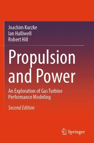 Propulsion and Power: An Exploration of Gas Turbine Performance Modeling. Second Edition 2025
