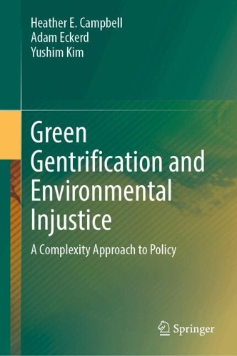 Green Gentrification and Environmental Injustice: A Complexity Approach to Policy. 2024 ed.