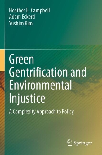 Green Gentrification and Environmental Injustice: A Complexity Approach to Policy.