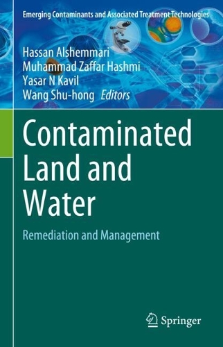 Contaminated Land and Water: Remediation and Management. 2024 ed.