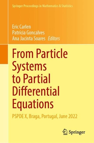From Particle Systems to Partial Differential Equations: PSPDE X, Braga, Portugal, June 2022. 2024 ed.